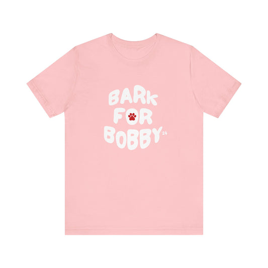 Bark For Bobby Unisex Tee Pink