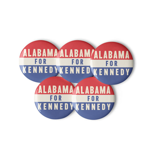 Alabama for Kennedy (5 Buttons) - TEAM KENNEDY. All rights reserved