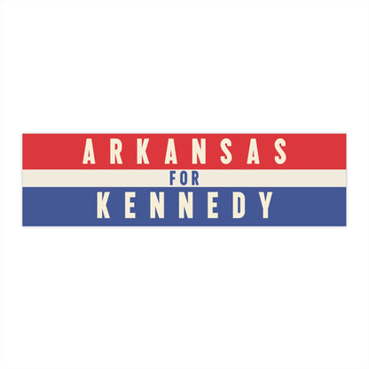 Arkansas for Kennedy Bumper Sticker - TEAM KENNEDY. All rights reserved