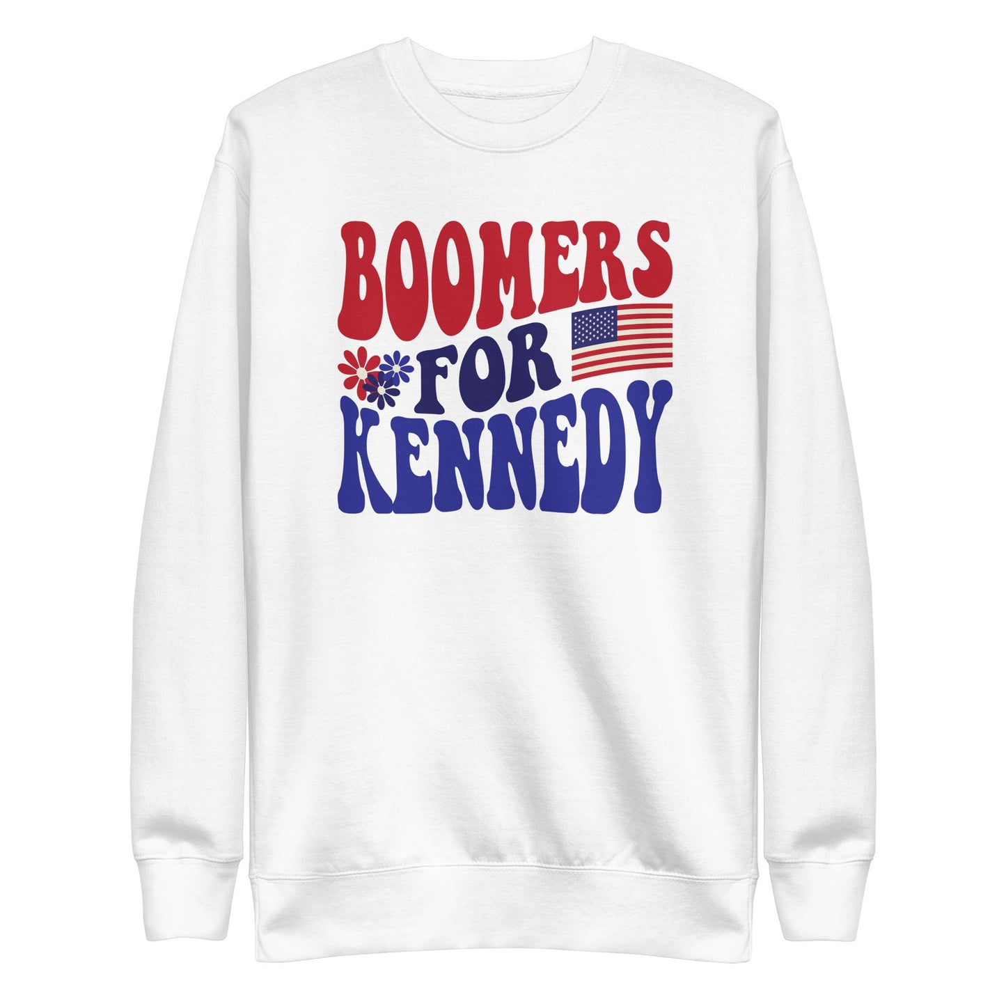 Boomers for Kennedy Unisex Sweatshirt - TEAM KENNEDY. All rights reserved