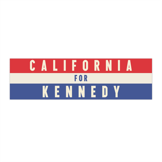California for Kennedy Bumper Sticker - TEAM KENNEDY. All rights reserved