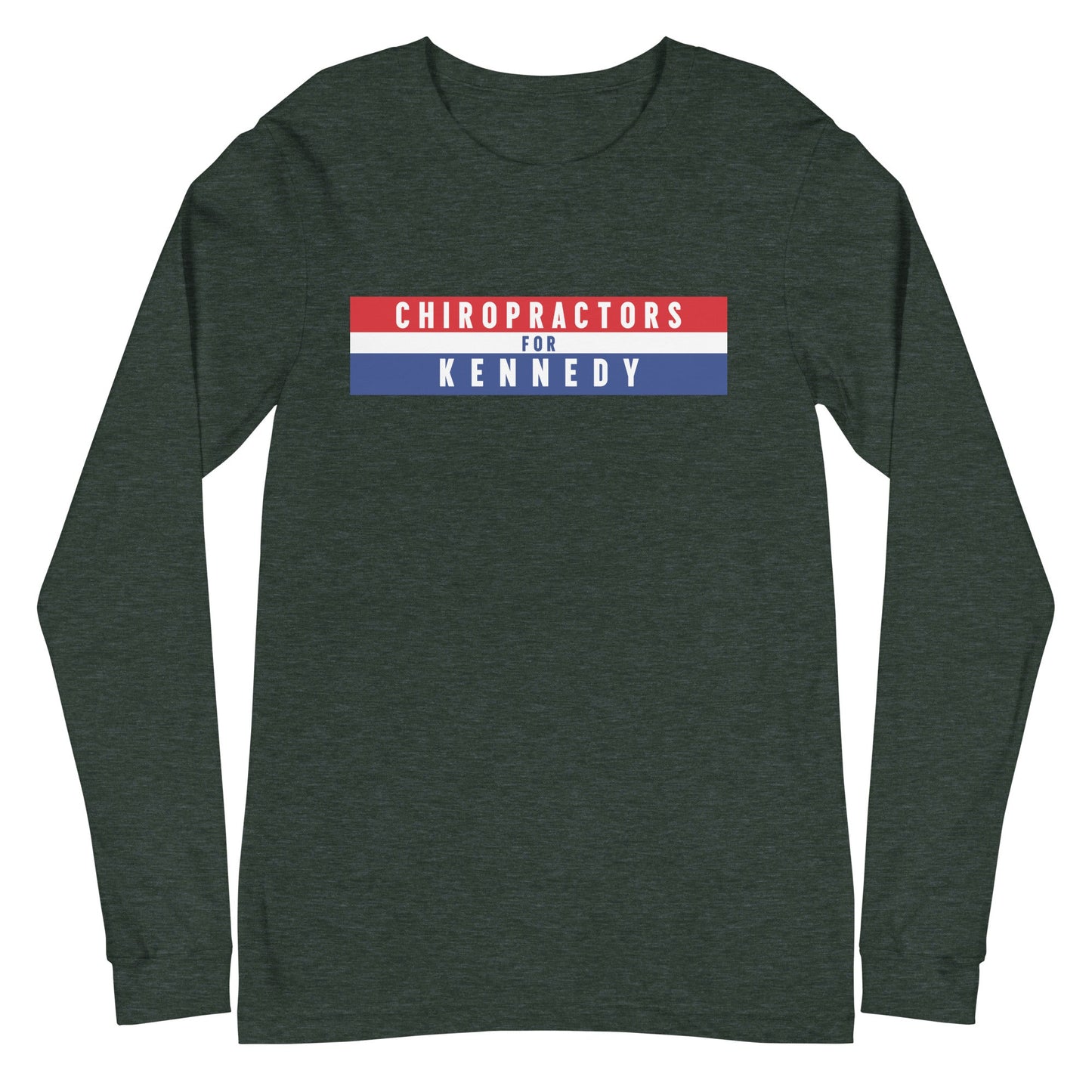 Chiropractors for Kennedy Unisex Long Sleeve Tee - TEAM KENNEDY. All rights reserved