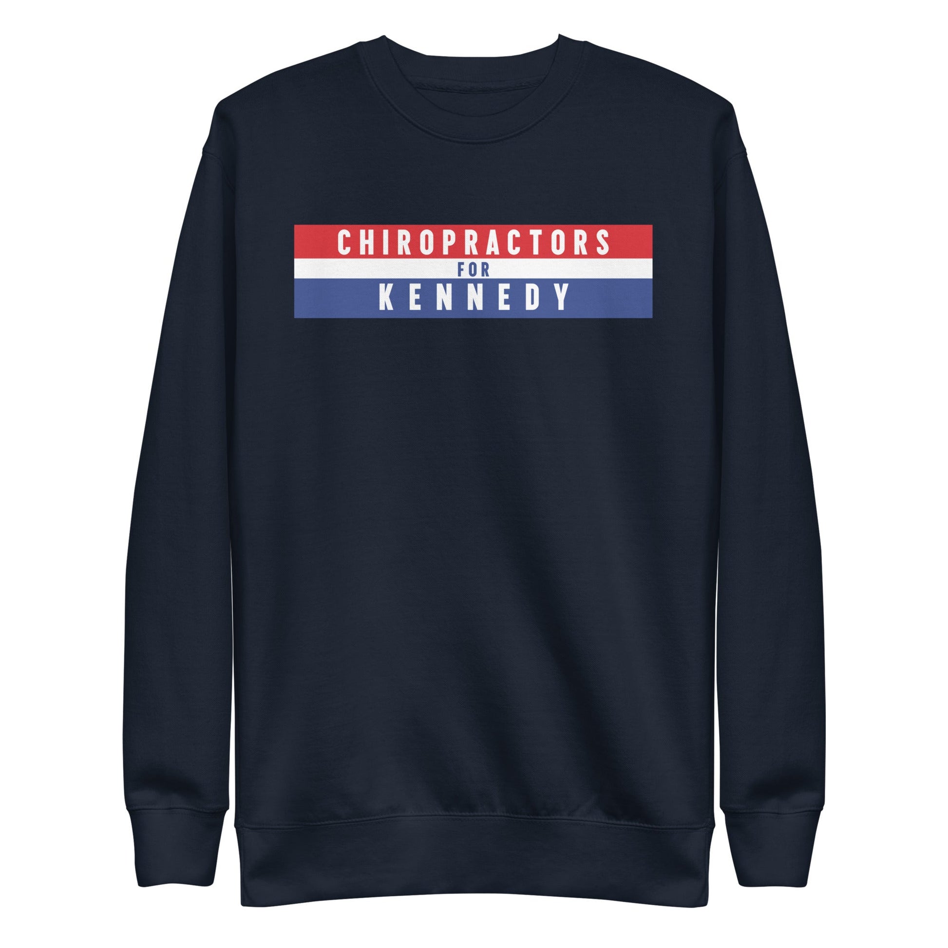 Chiropractors for Kennedy Unisex Sweatshirt - TEAM KENNEDY. All rights reserved