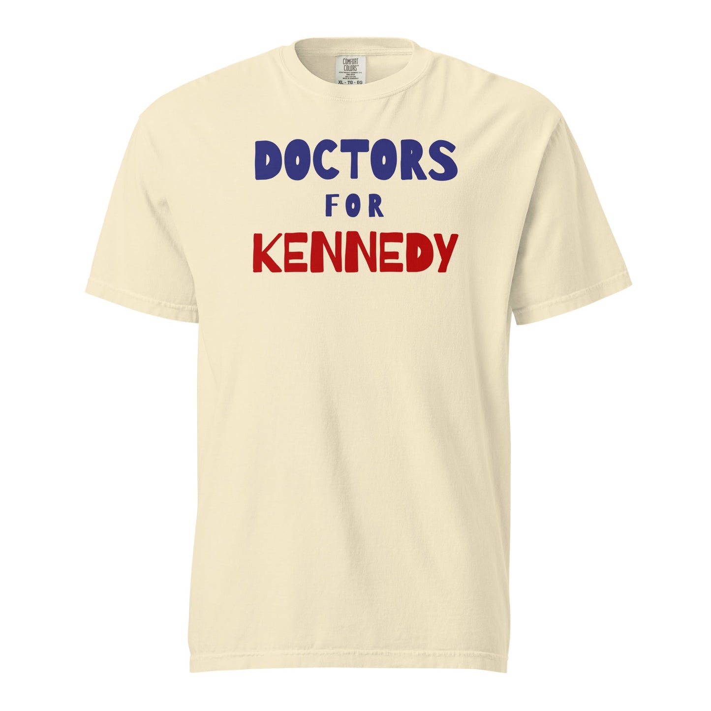 Doctors for Kennedy Unisex Heavyweight Tee - Team Kennedy Official Merchandise