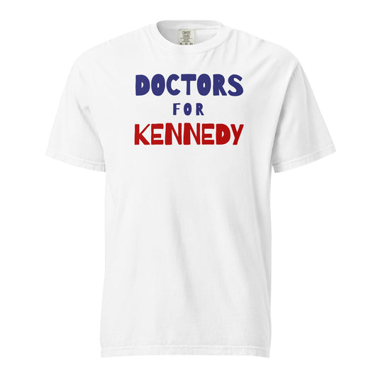 Doctors for Kennedy Unisex Heavyweight Tee - Team Kennedy Official Merchandise