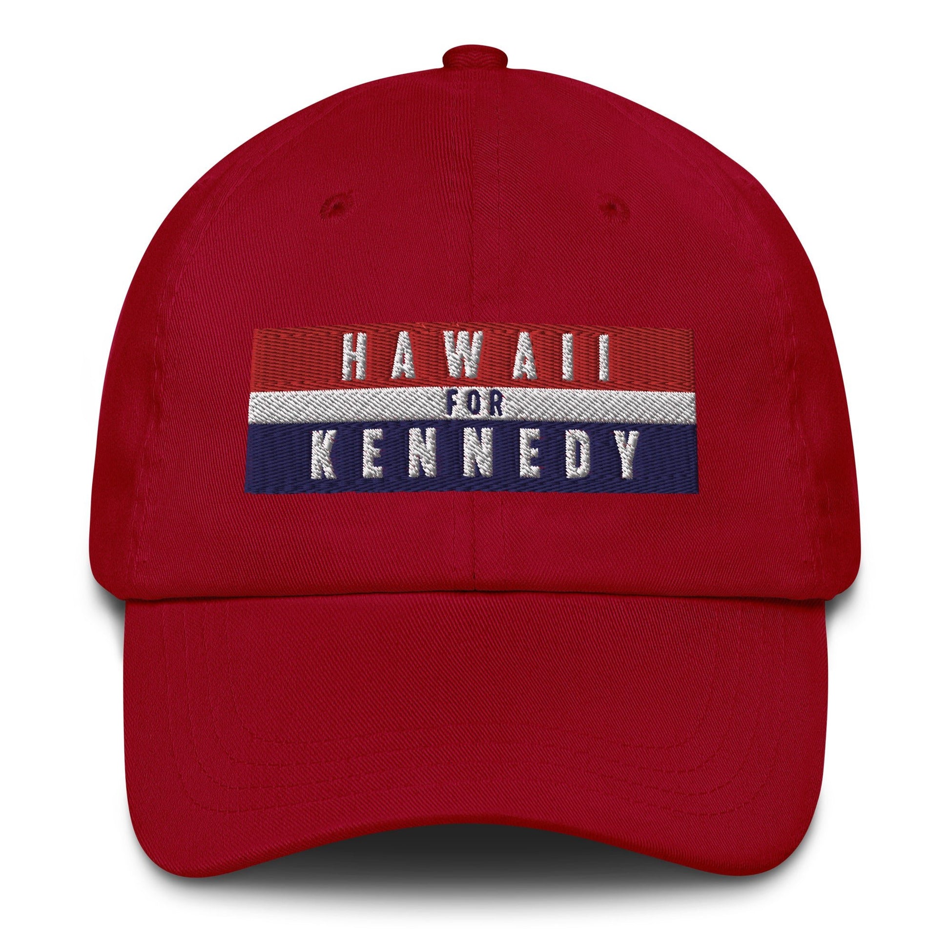 Hawaii for Kennedy Embroidered Dad Hat - TEAM KENNEDY. All rights reserved