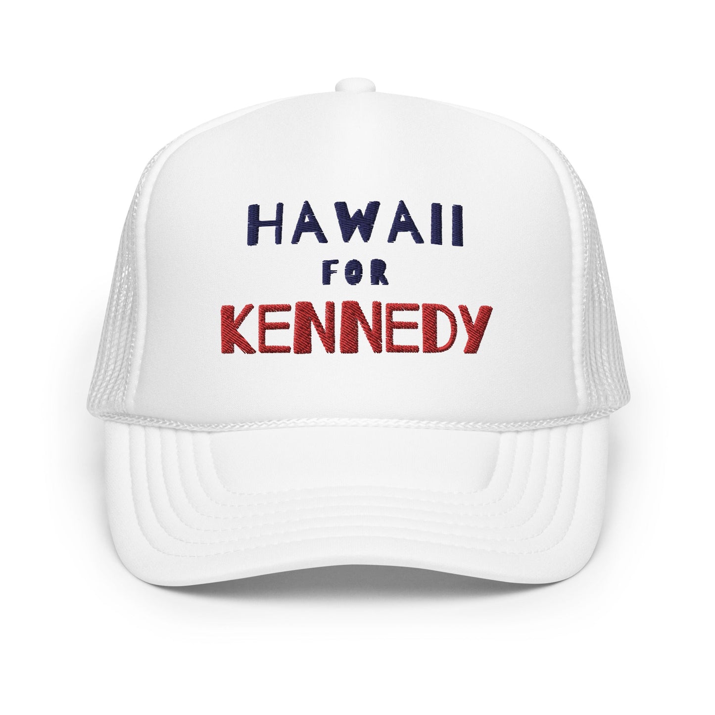 Hawaii for Kennedy Foam Trucker Hat - TEAM KENNEDY. All rights reserved