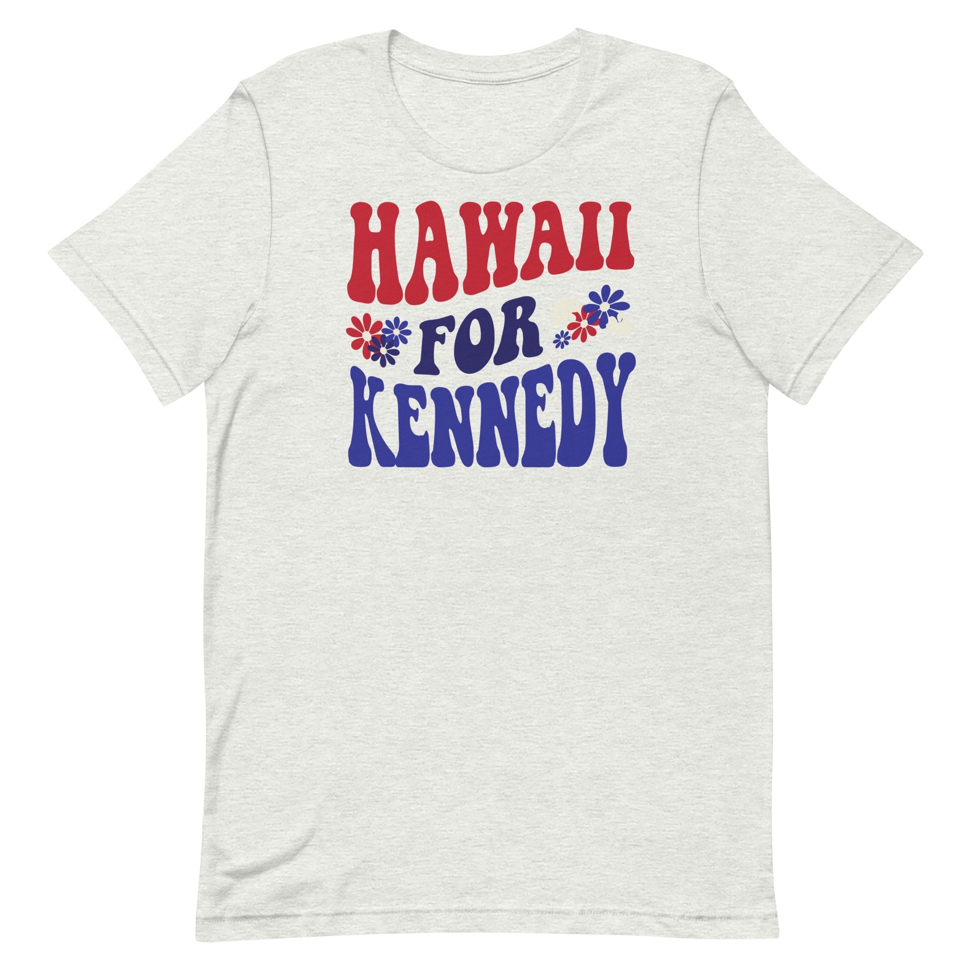 Hawaii for Kennedy Unisex Tee - Team Kennedy Official Merchandise