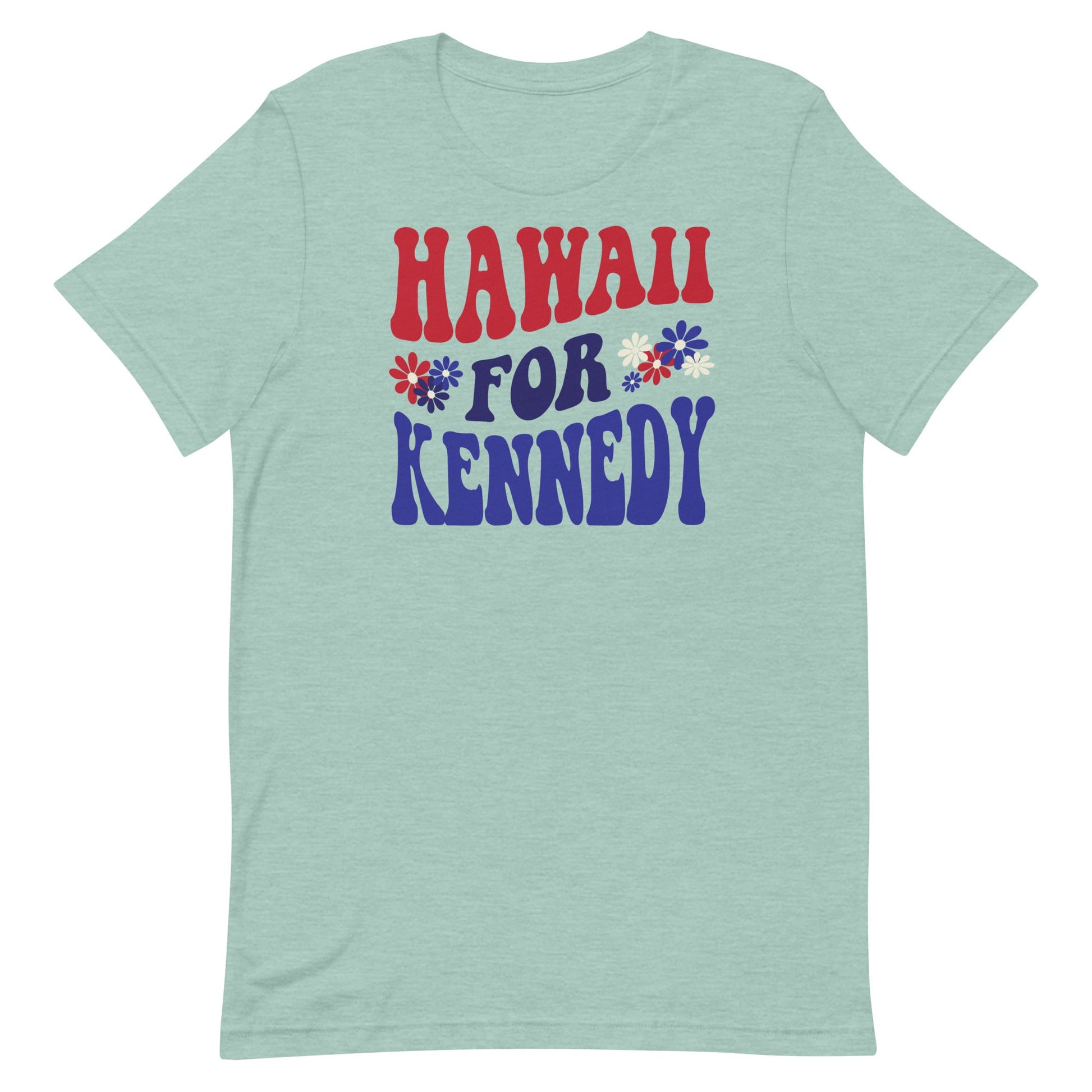 Hawaii for Kennedy Unisex Tee - Team Kennedy Official Merchandise