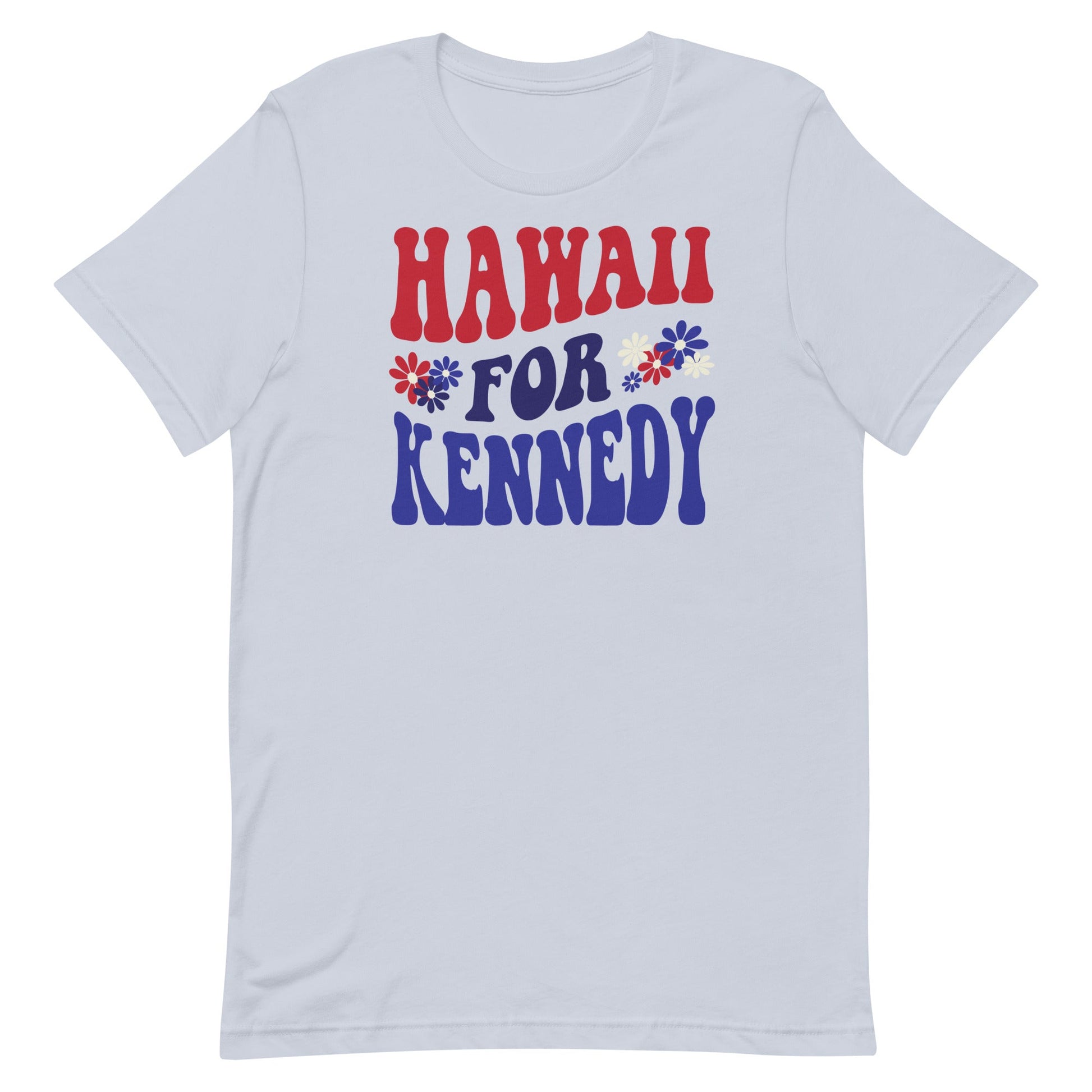 Hawaii for Kennedy Unisex Tee - Team Kennedy Official Merchandise