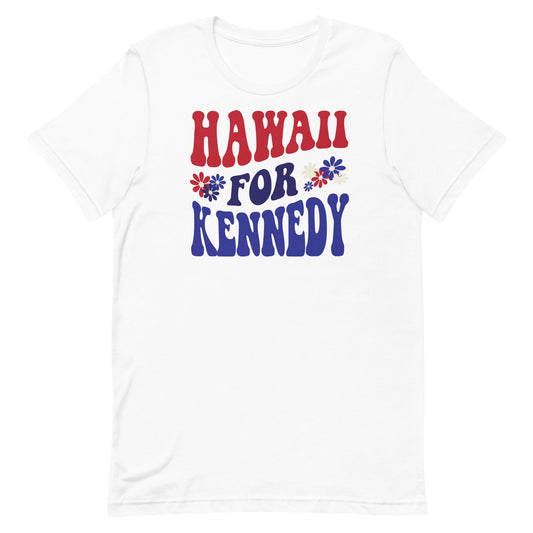 Hawaii for Kennedy Unisex Tee - Team Kennedy Official Merchandise