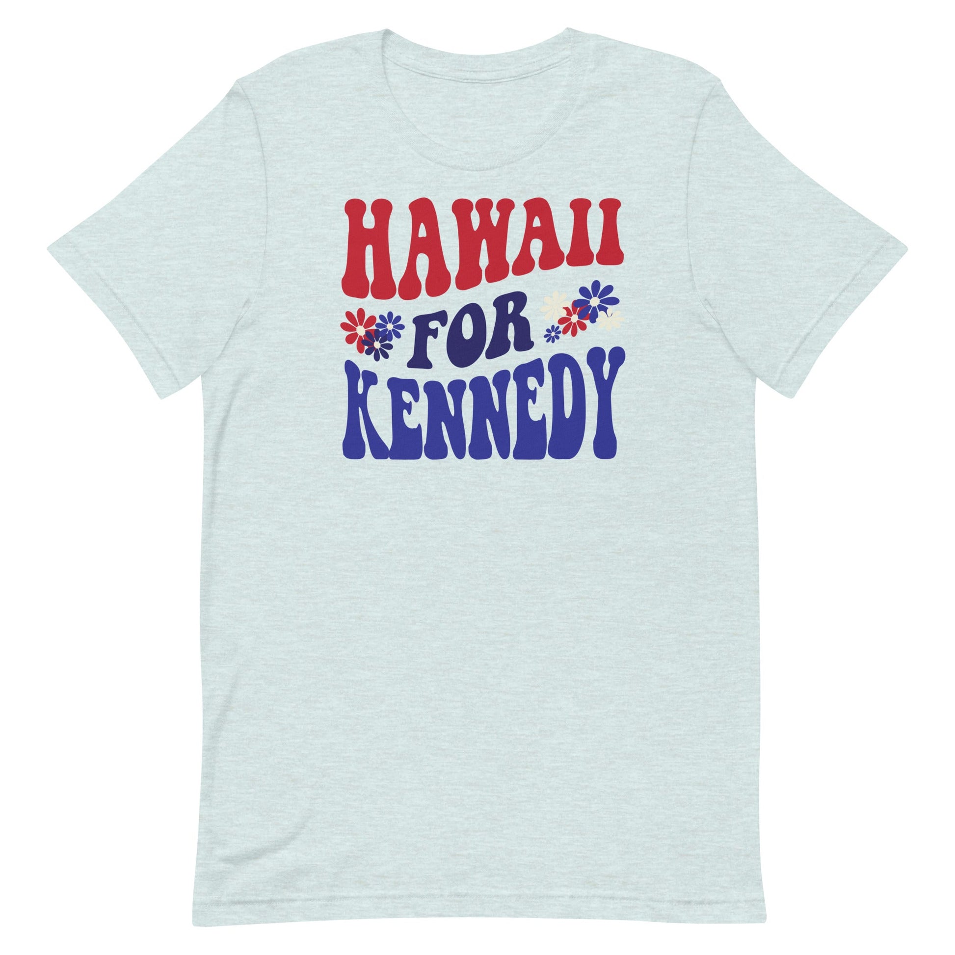 Hawaii for Kennedy Unisex Tee - Team Kennedy Official Merchandise