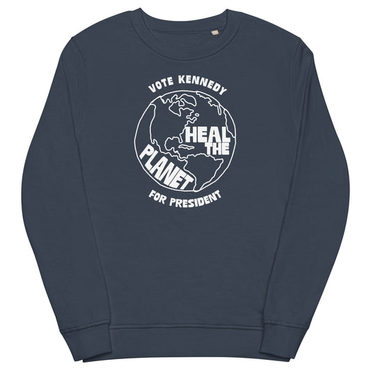 Heal the Planet Unisex Organic Sweatshirt - TEAM KENNEDY. All rights reserved