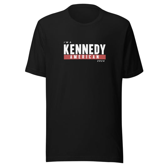 I'm a Kennedy American Unisex Tee - TEAM KENNEDY. All rights reserved