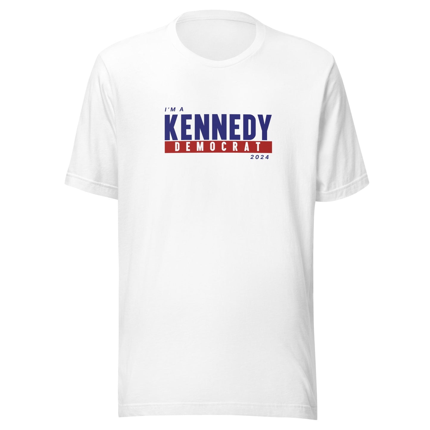 I'm a Kennedy Democrat Unisex Tee - TEAM KENNEDY. All rights reserved