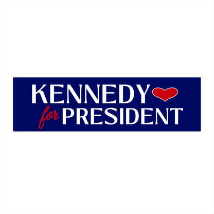 Kennedy for President ❤️ Bumper Sticker - TEAM KENNEDY. All rights reserved