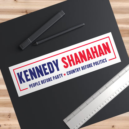 Kennedy Shanahan | People before Party, Country before Politics Bumper Sticker - White - TEAM KENNEDY. All rights reserved