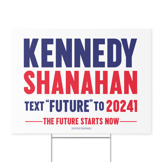 Kennedy x VP Future Starts Now Yard Sign - TEAM KENNEDY. All rights reserved