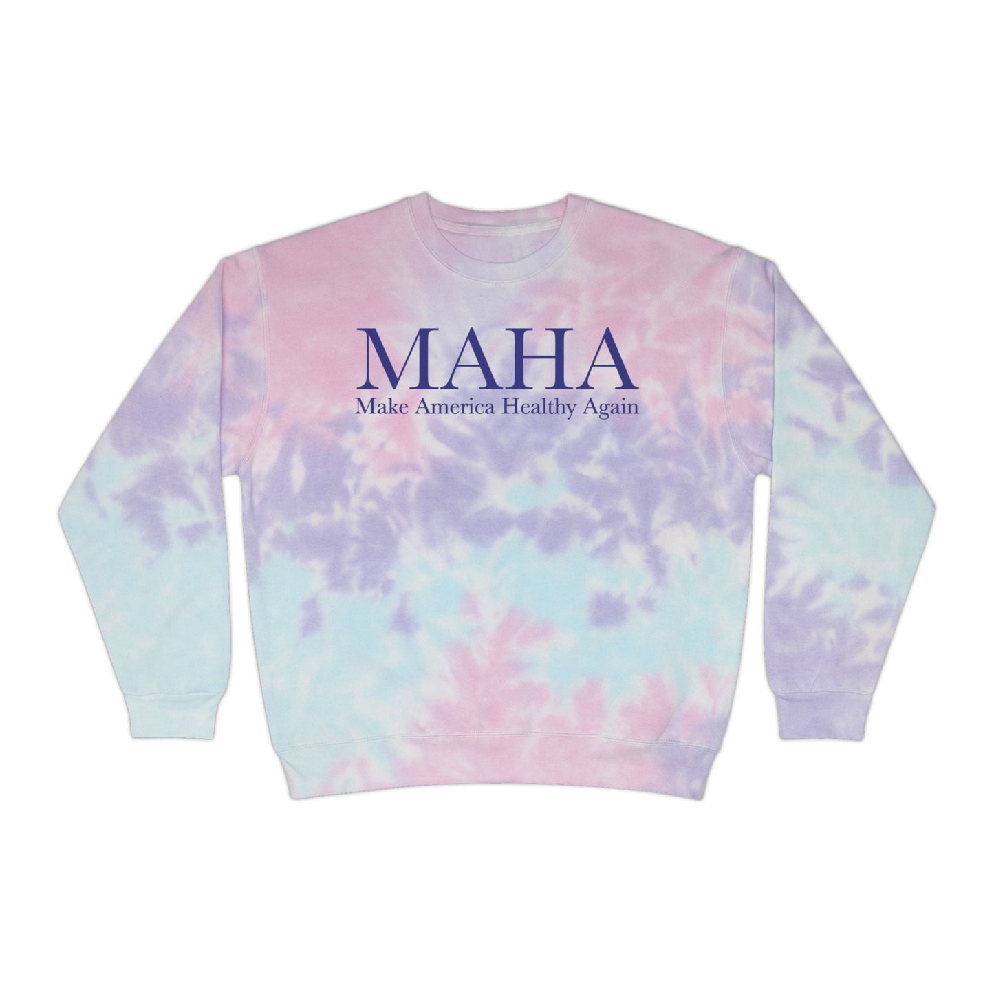 Make America Healthy Again Classic Unisex Tie - Dye Sweatshirt - Team Kennedy Official Merchandise