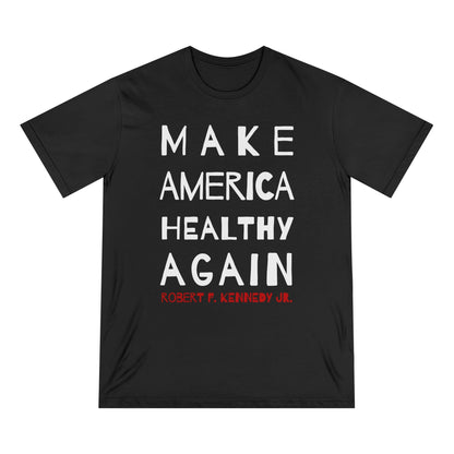 Make America Healthy Again II Organic Staple Tee - Team Kennedy Official Merchandise