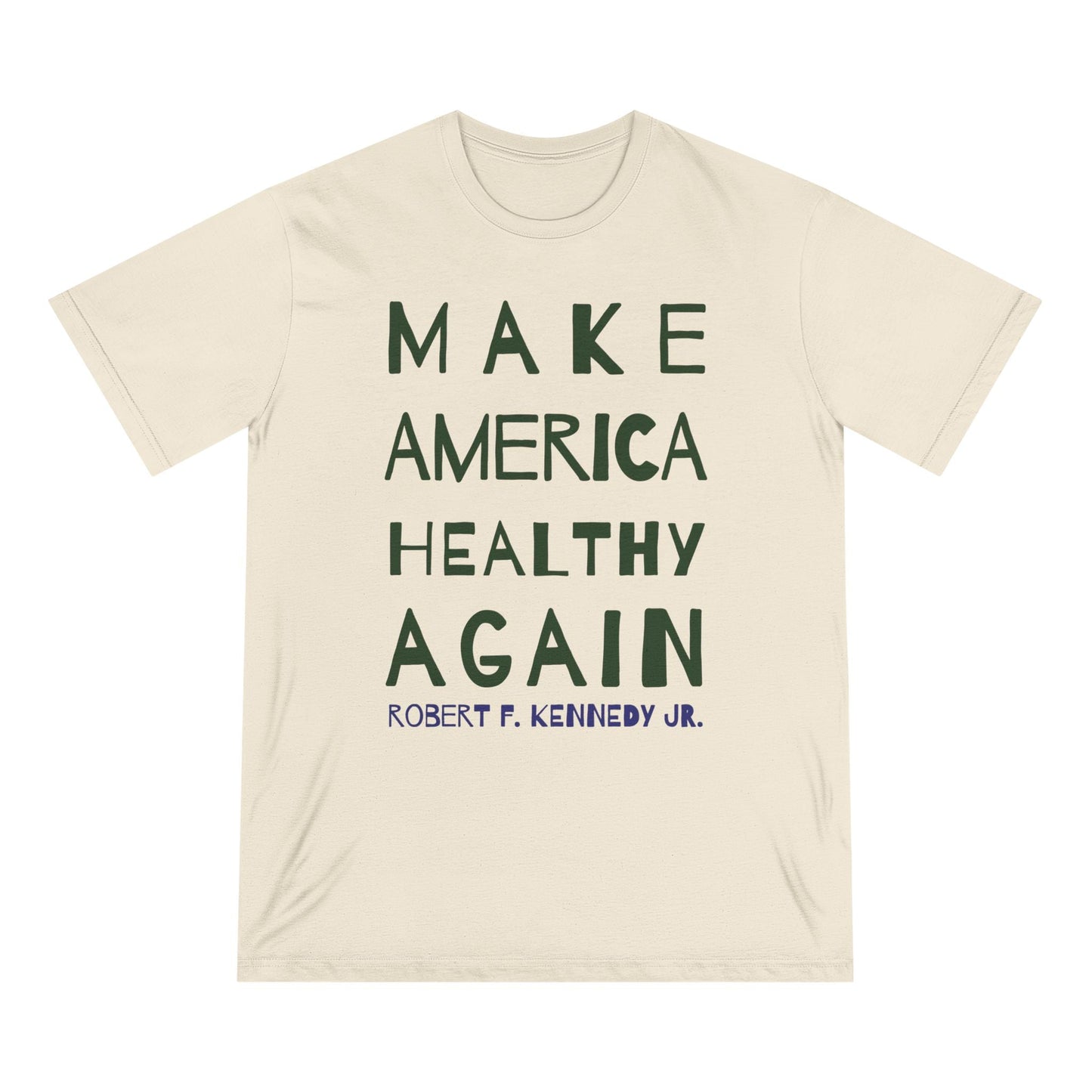 Make America Healthy Again II Organic Staple Tee - Team Kennedy Official Merchandise