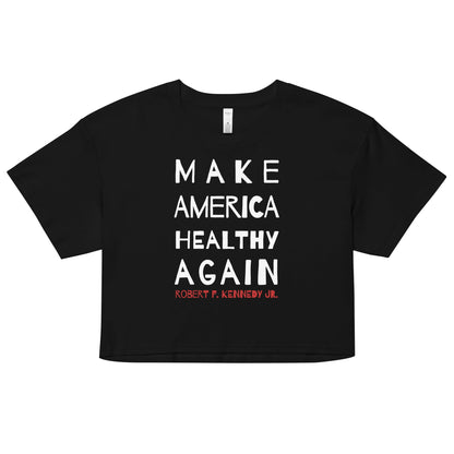 Make America Healthy Again II Women’s Crop Top - Team Kennedy Official Merchandise