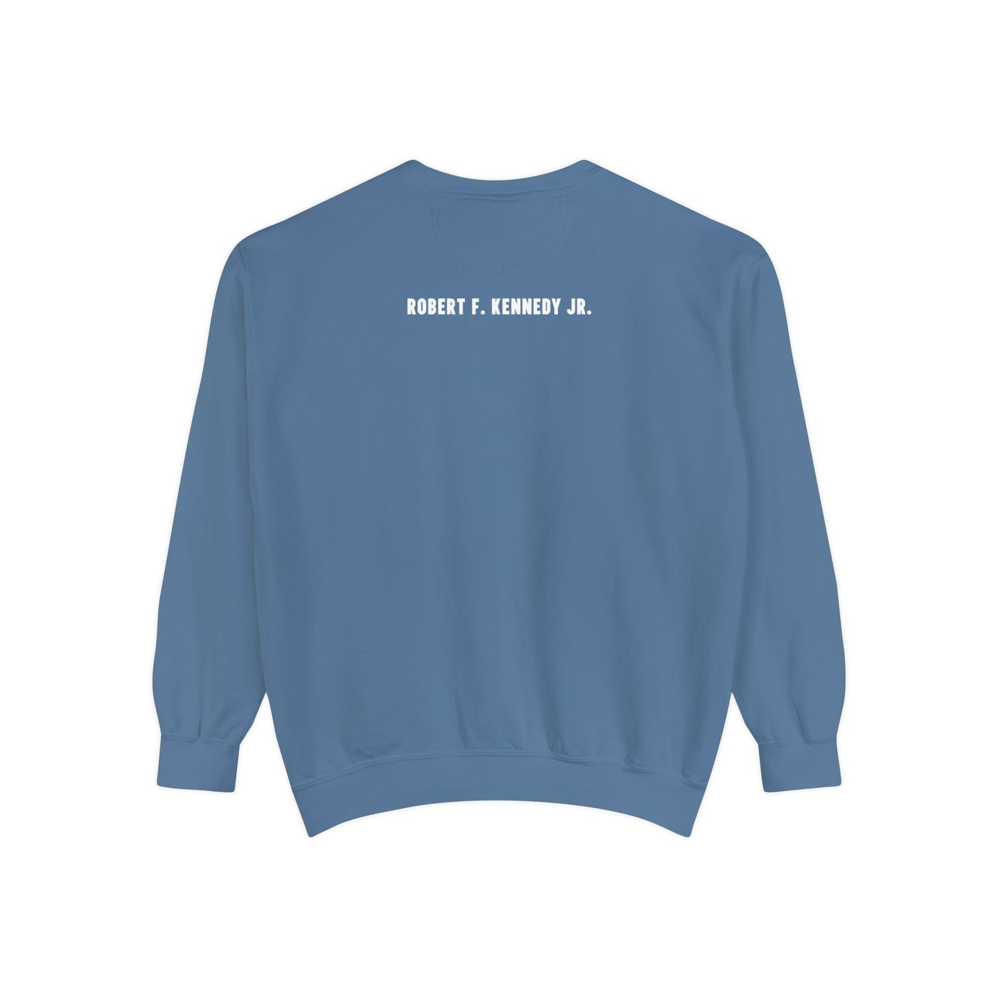 Make America Healthy Again Unisex Garment - Dyed Sweatshirt - Team Kennedy Official Merchandise