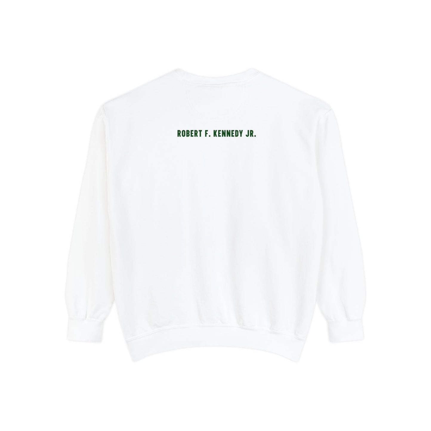 Make America Healthy Again Unisex Garment - Dyed Sweatshirt - Team Kennedy Official Merchandise