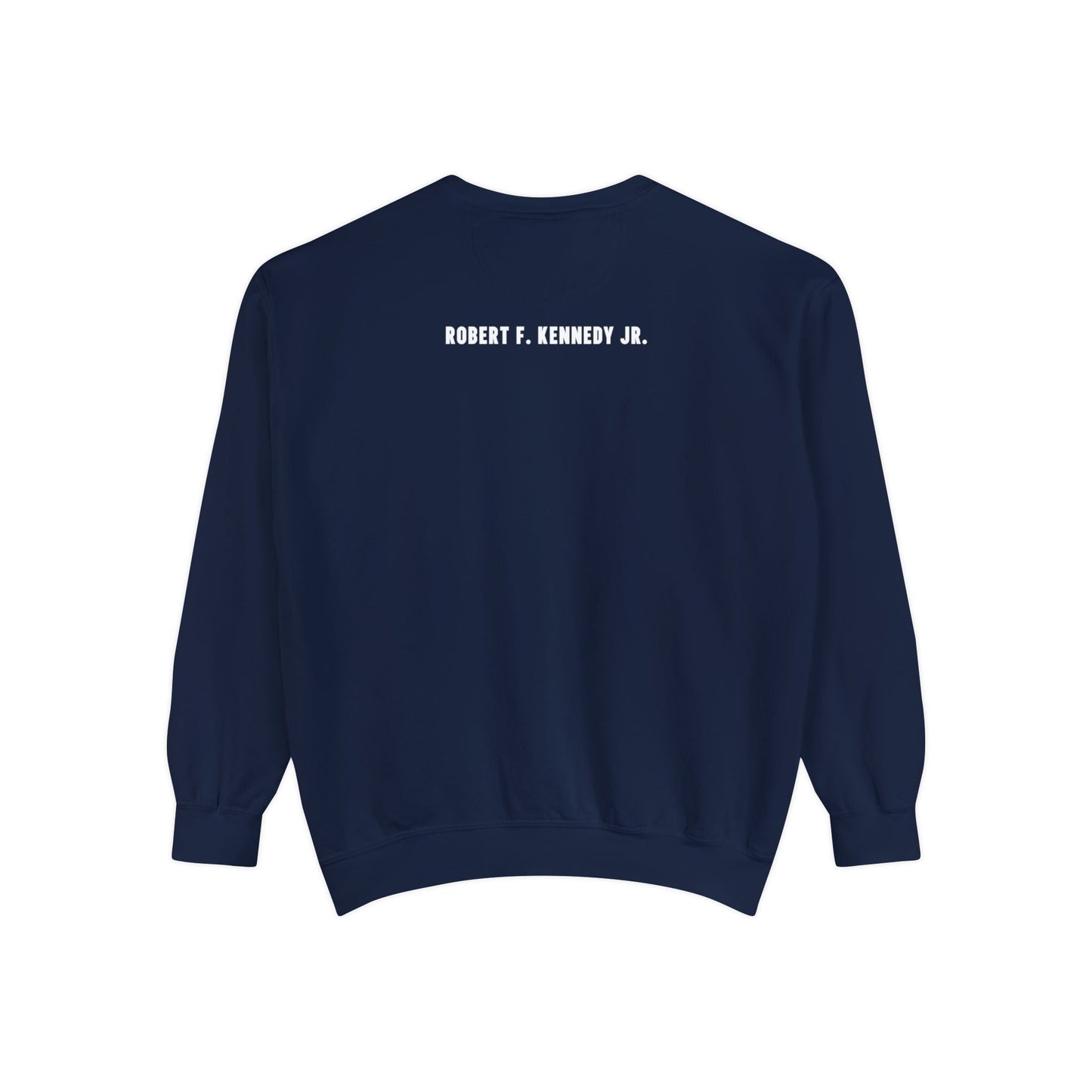 Make America Healthy Again Unisex Garment - Dyed Sweatshirt - Team Kennedy Official Merchandise