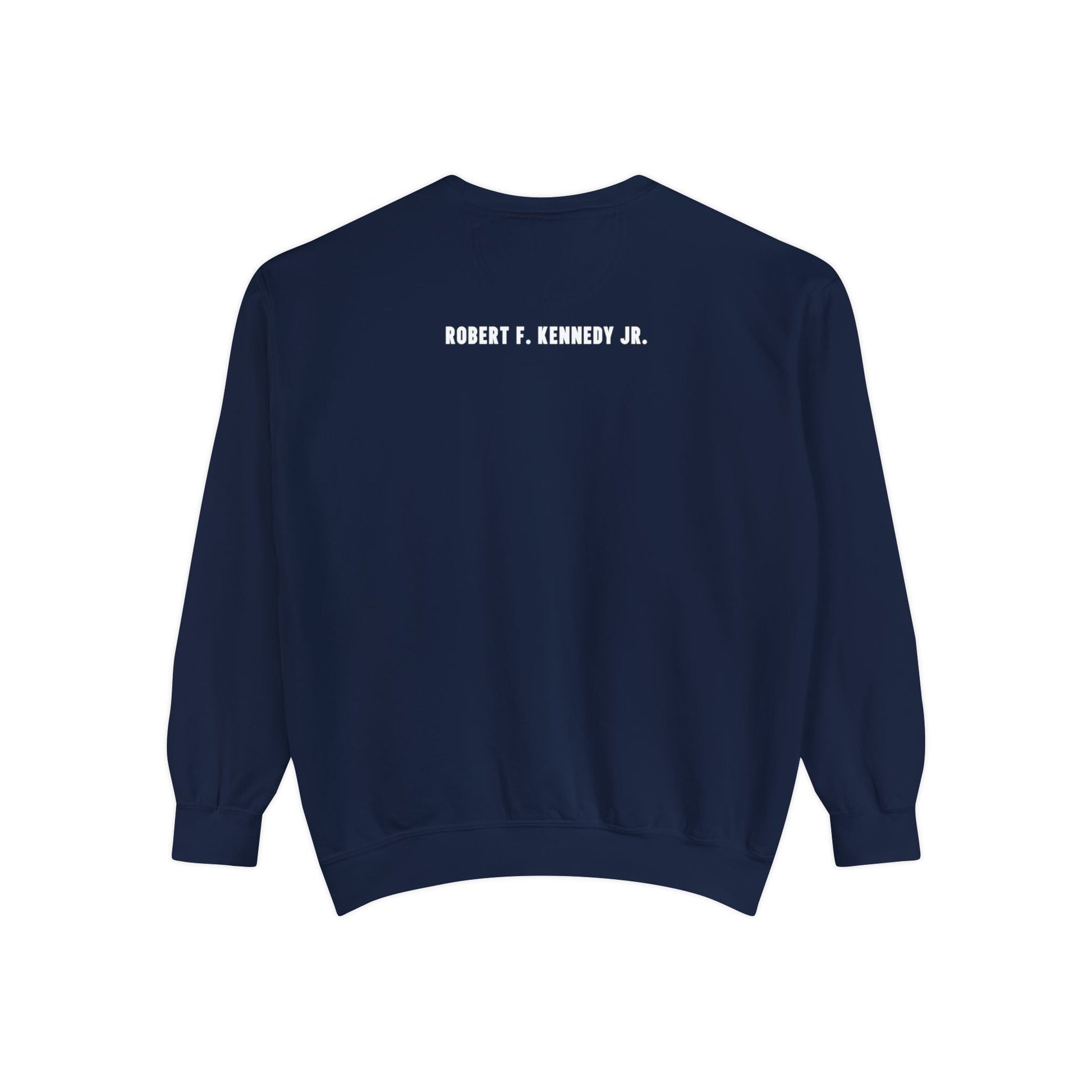 Make America Healthy Again Unisex Garment - Dyed Sweatshirt - Team Kennedy Official Merchandise