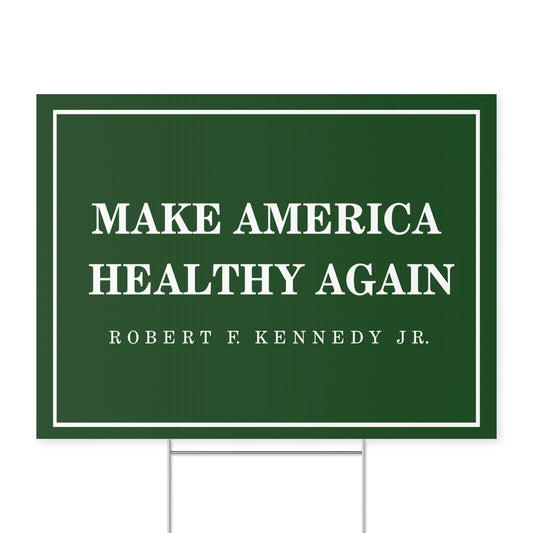 Make America Healthy Again Yard Sign - Team Kennedy Official Merchandise