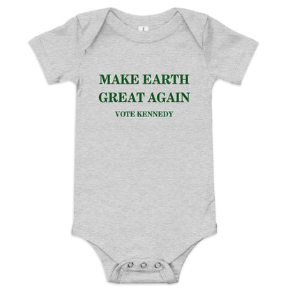 Make Earth Great Again Baby Onesie - TEAM KENNEDY. All rights reserved