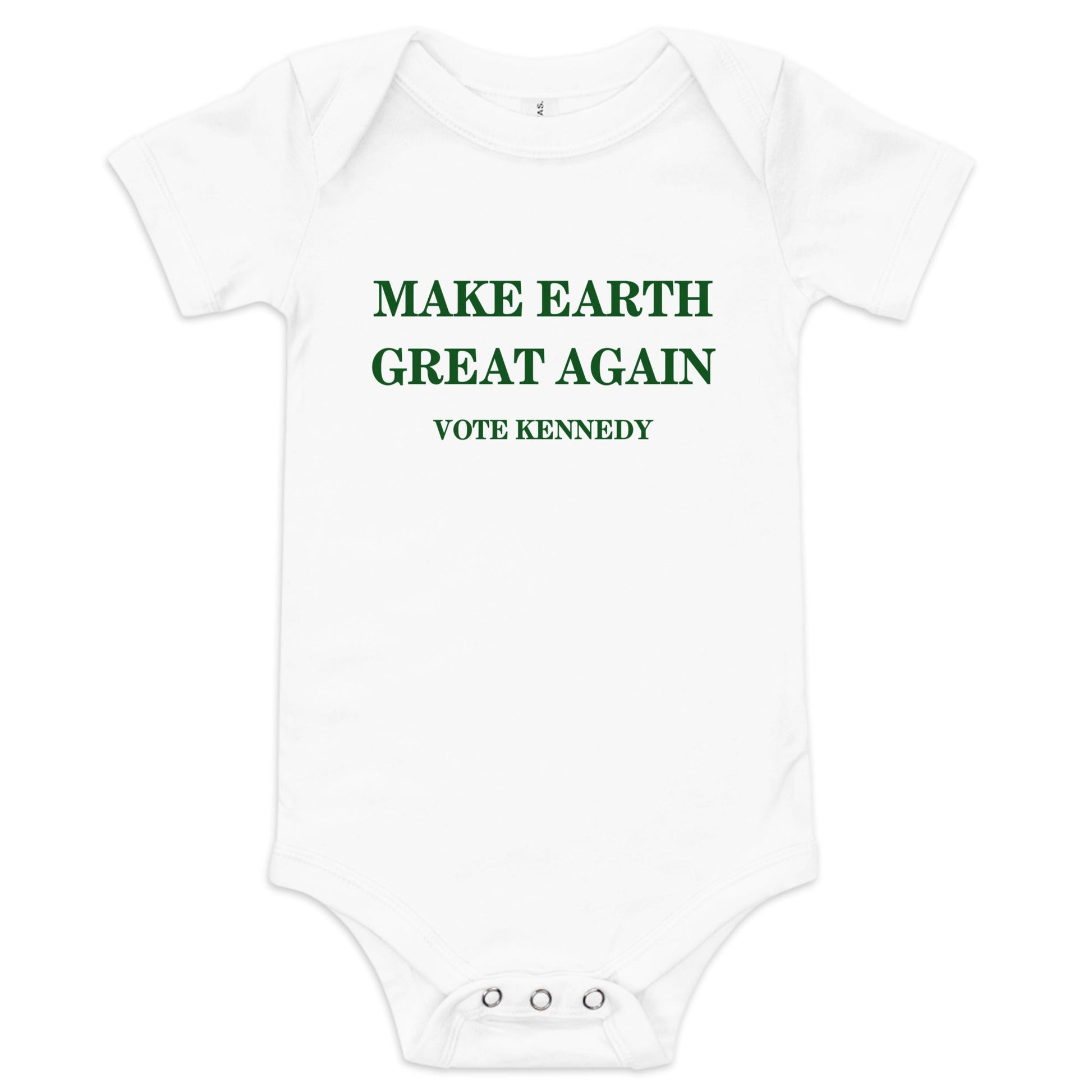 Make Earth Great Again Baby Onesie - TEAM KENNEDY. All rights reserved