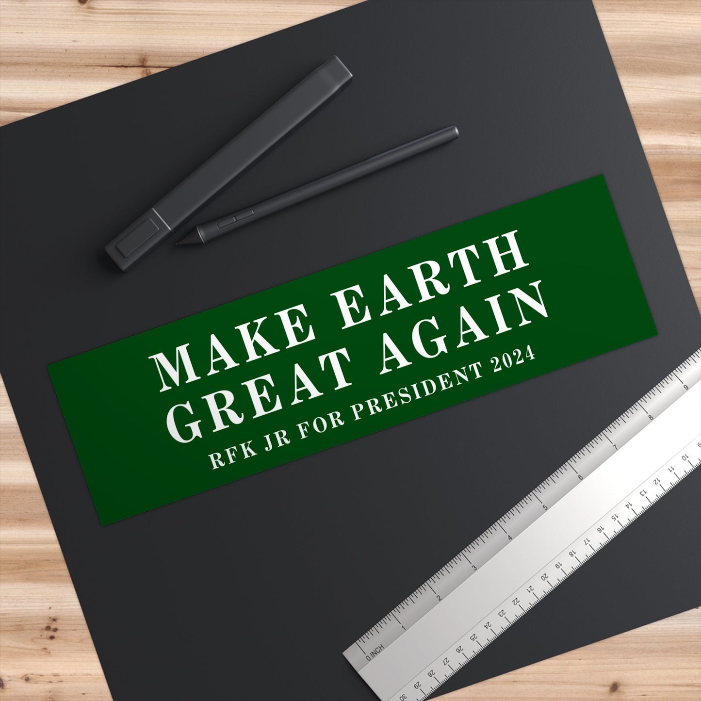 Make Earth Great Again Bumper Sticker - TEAM KENNEDY. All rights reserved