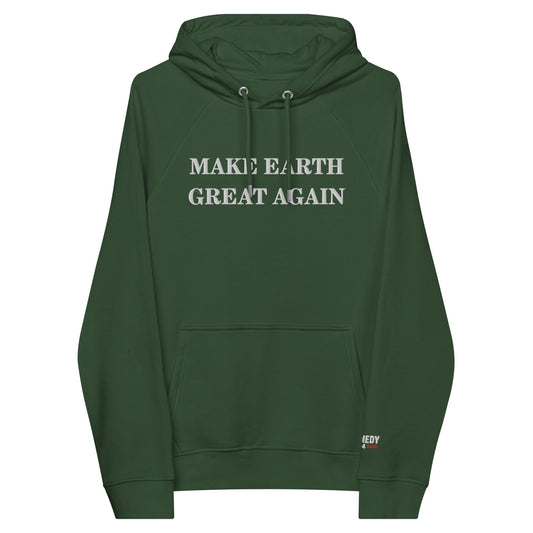 Make Earth Great Again Embroidered Unisex Eco Raglan Hoodie - TEAM KENNEDY. All rights reserved