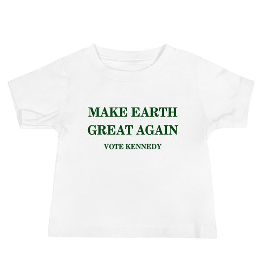 Make Earth Great Again Kennedy Campaign Baby Tee - TEAM KENNEDY. All rights reserved