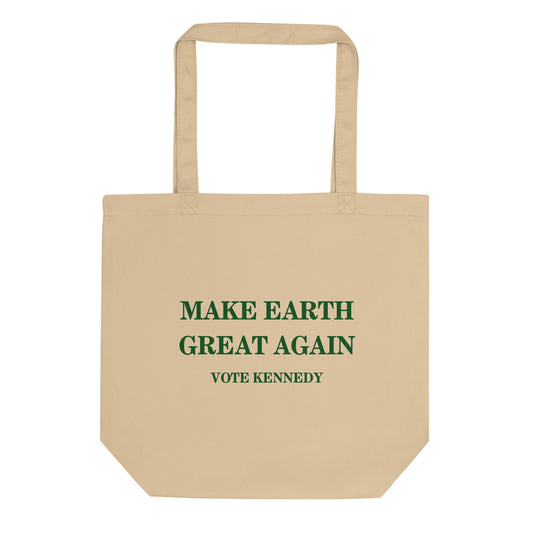 Make Earth Great Again Organic Tote Bag - TEAM KENNEDY. All rights reserved