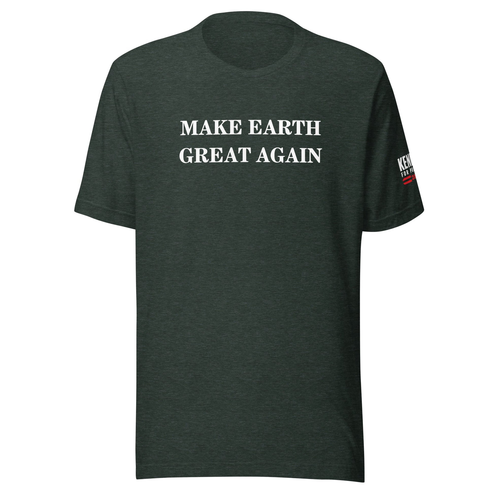 Make Earth Great Again Unisex Tee - TEAM KENNEDY. All rights reserved