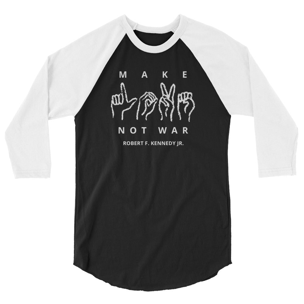 Make Love Not War 3/4 Sleeve Raglan Shirt - Team Kennedy Official Merchandise