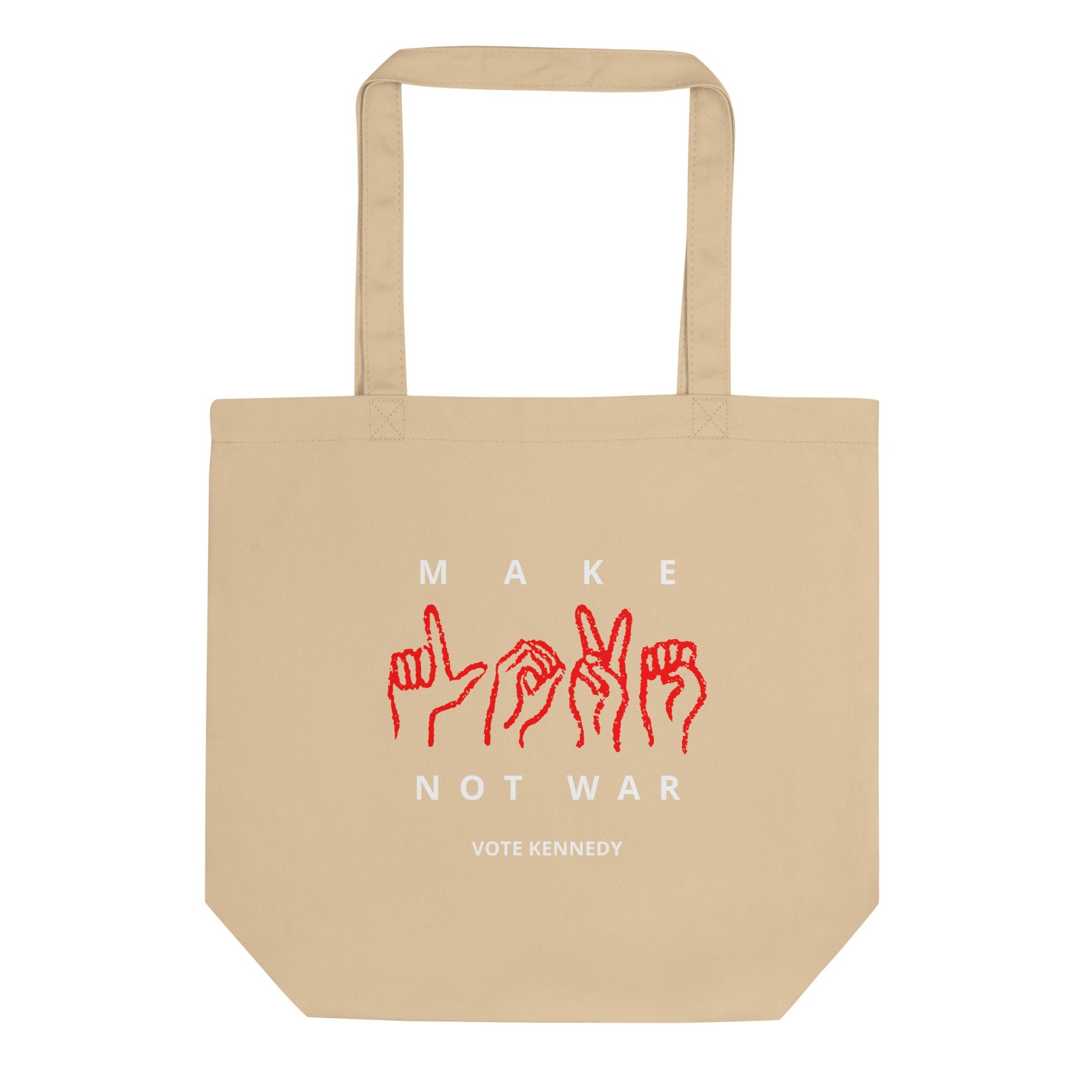 Make Love Not War Organic Tote Bag - TEAM KENNEDY. All rights reserved
