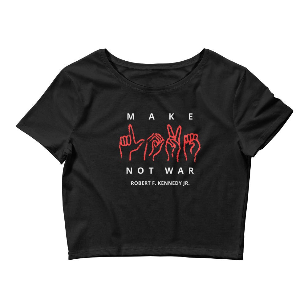 Make Love Not War Women’s Crop Tee - Team Kennedy Official Merchandise