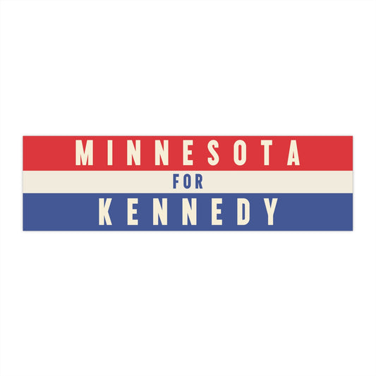 Minnesota for Kennedy Bumper Sticker - TEAM KENNEDY. All rights reserved