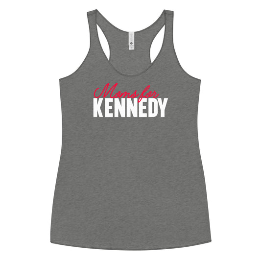 Moms for Kennedy Women's Racerback Tank - TEAM KENNEDY. All rights reserved