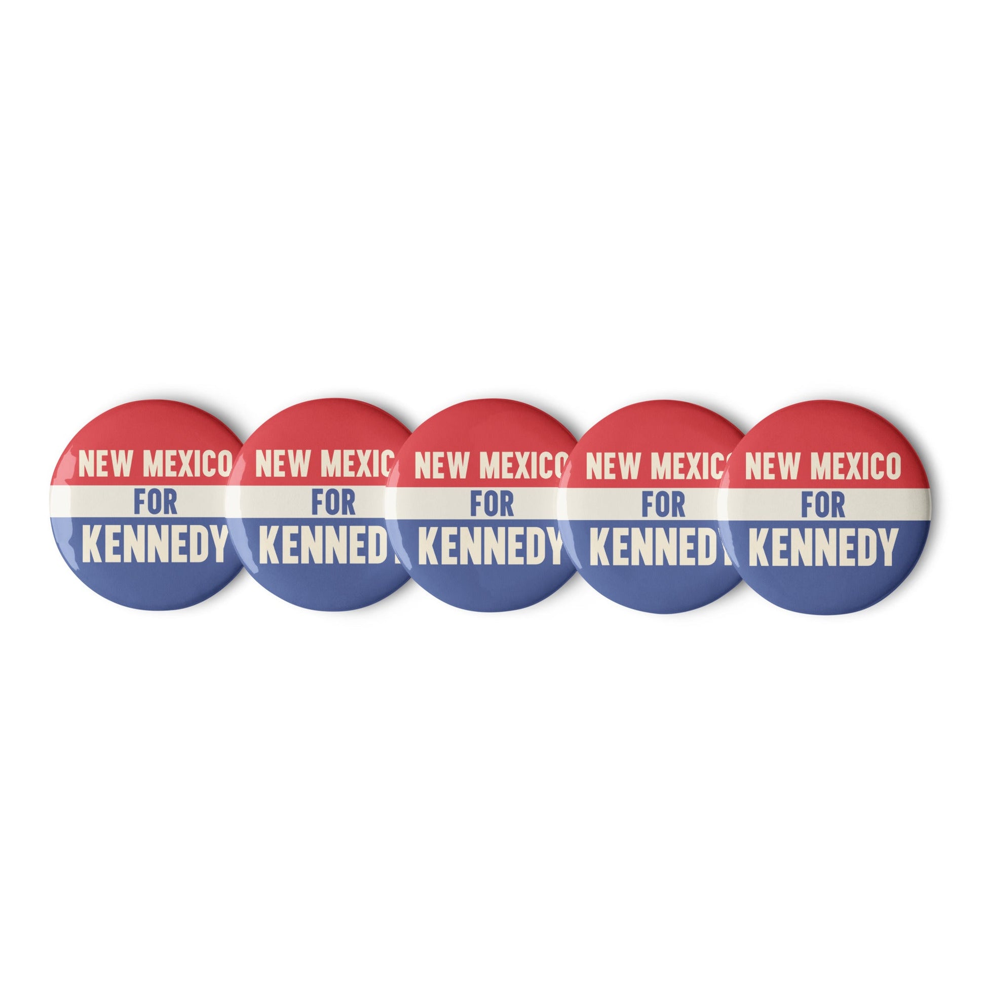New Mexico for Kennedy (5 Buttons) - TEAM KENNEDY. All rights reserved