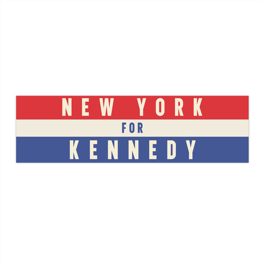New York for Kennedy Bumper Sticker - TEAM KENNEDY. All rights reserved