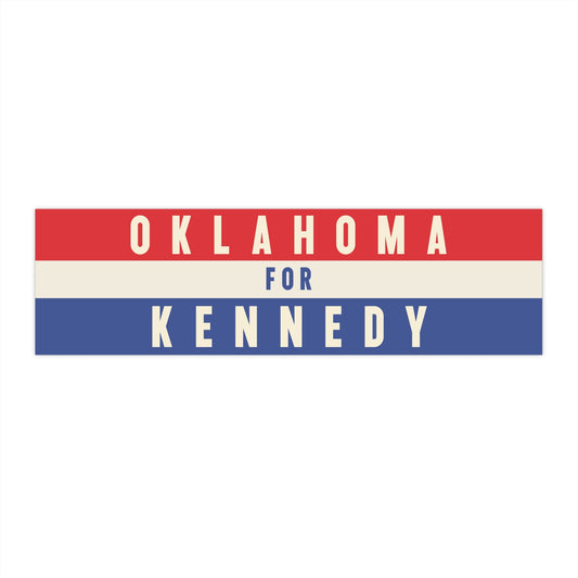 Oklahoma for Kennedy Bumper Sticker - TEAM KENNEDY. All rights reserved