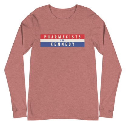 Pharmacists for Kennedy Unisex Long Sleeve Tee - TEAM KENNEDY. All rights reserved