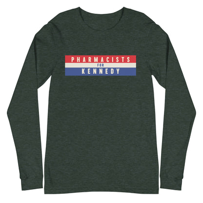 Pharmacists for Kennedy Unisex Long Sleeve Tee - TEAM KENNEDY. All rights reserved