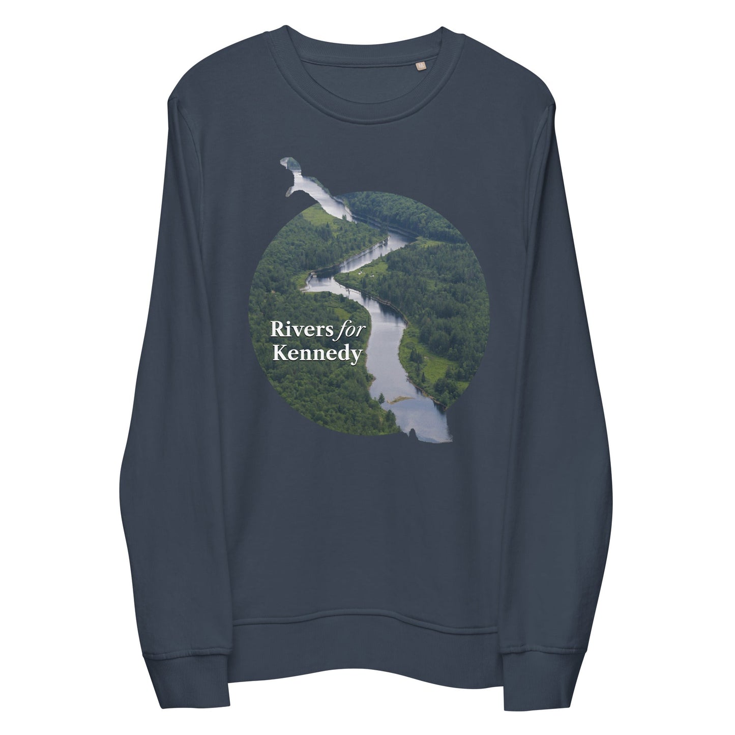 Rivers for Kennedy Organic Sweatshirt - TEAM KENNEDY. All rights reserved