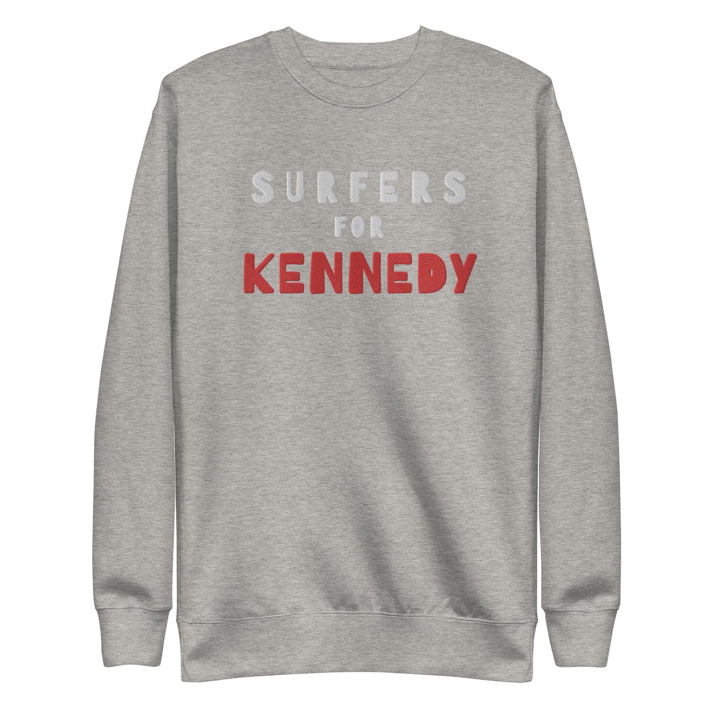 Surfers for Kennedy Embroidered Unisex Premium Sweatshirt - TEAM KENNEDY. All rights reserved